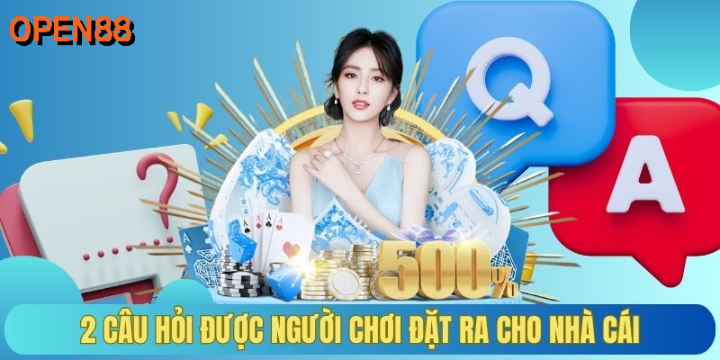 2 câu hỏi được người chơi đặt ra cho nhà cái