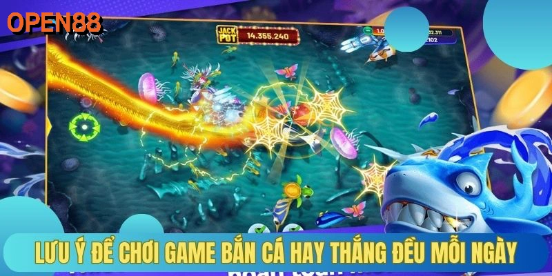 Lưu ý để chơi game bắn cá hay thắng đều mỗi ngày