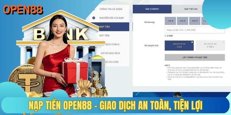 Nạp tiền OPEN88, giao dịch an toàn, tiện lợi